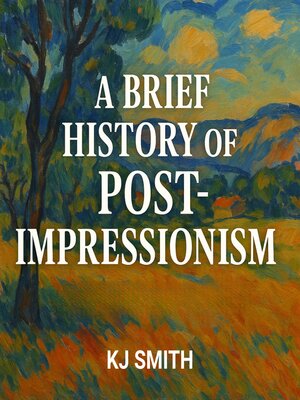 cover image of A Brief History of Post-Impressionism